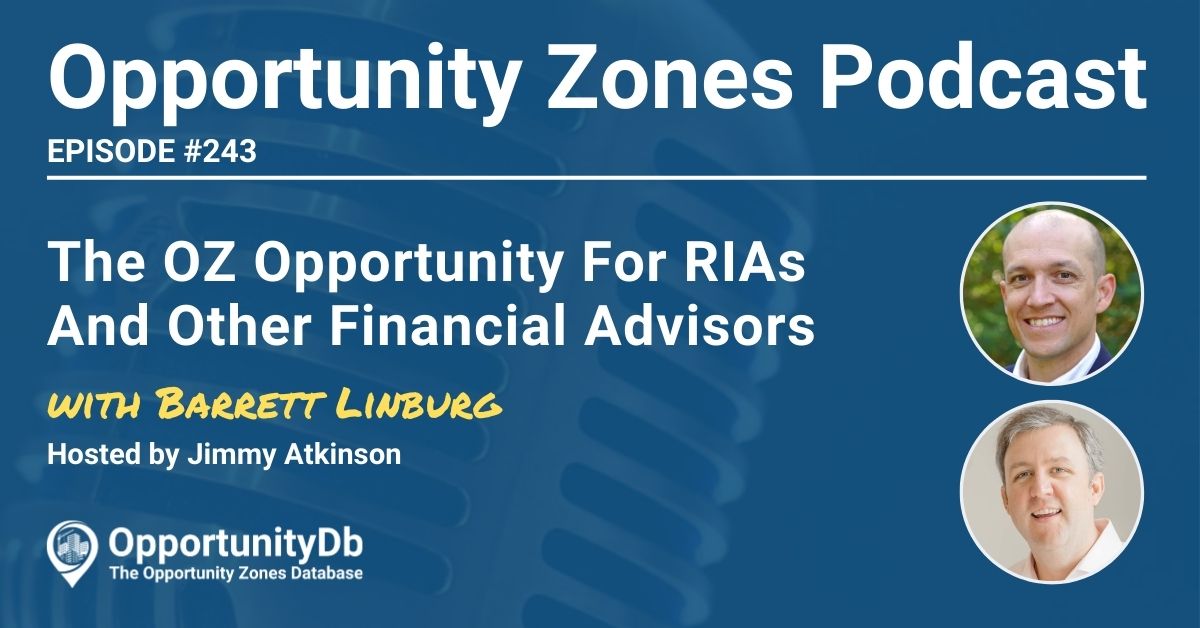 The OZ Opportunity For RIAs And Other Financial Advisors, With Barrett Linburg