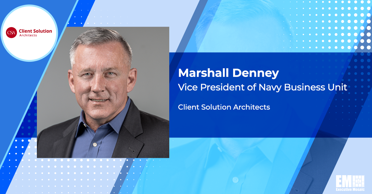 Marshall Denney Joins CSA as Navy Business Unit VP; Tim Spadafore Quoted