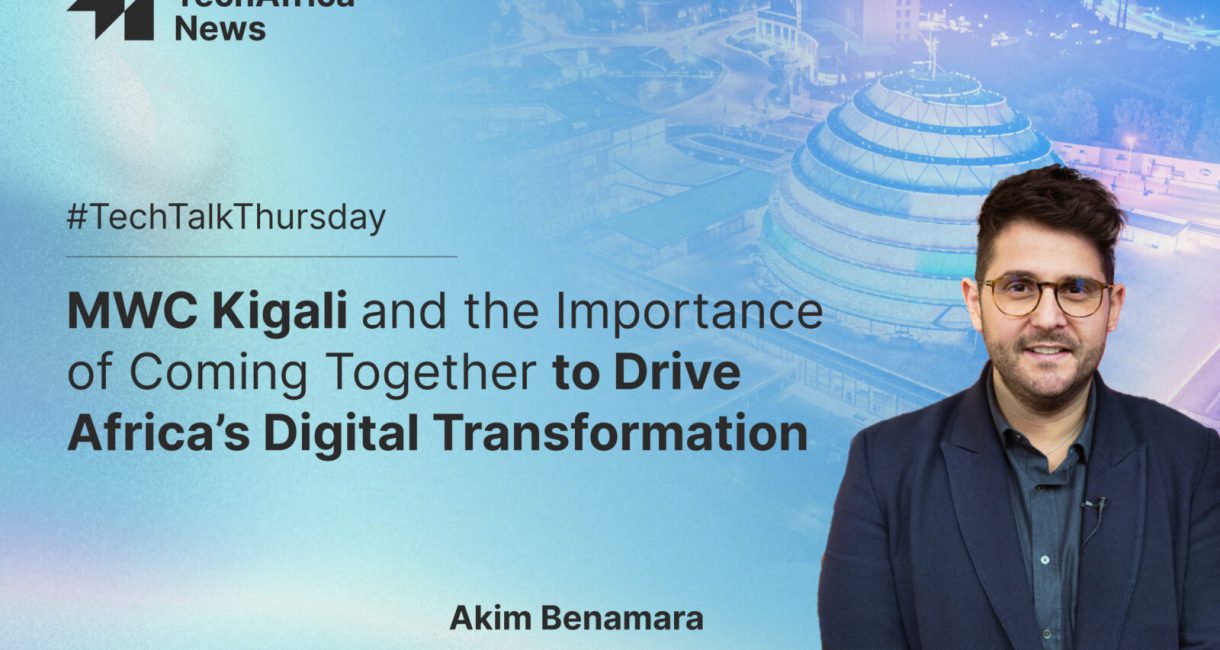 MWC Kigali -The Importance of Coming Together to Drive Africa’s Digital Transformation