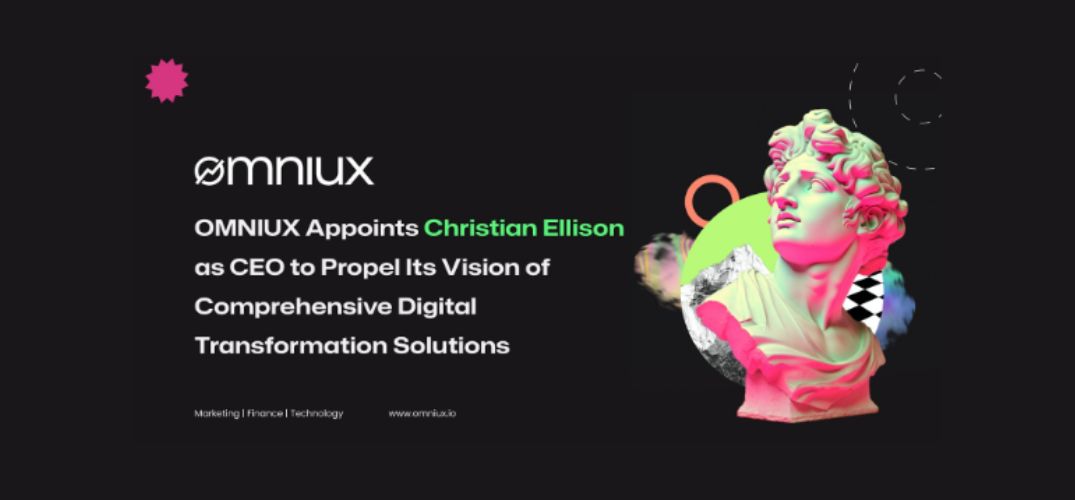 OMNIUX Appoints Christian Ellison as CEO to Propel Its Vision of Comprehensive Digital Transformation Solutions