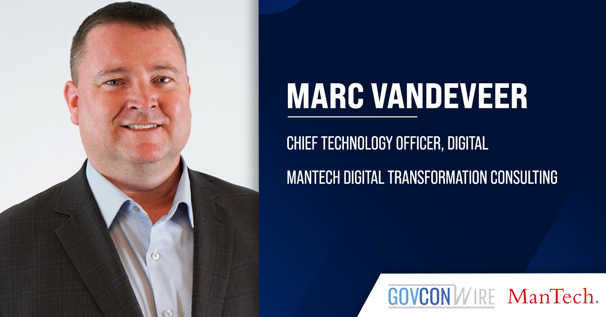 Marc Vandeveer Appointed Digital CTO at ManTech Digital Transformation Consulting