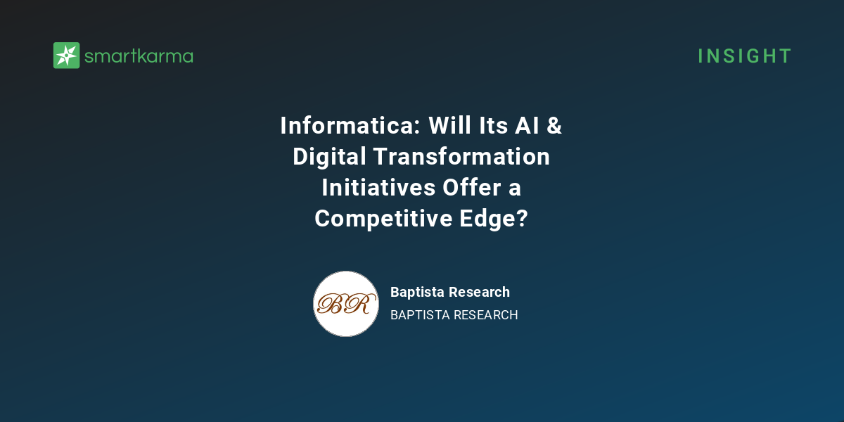 Informatica: Will Its AI & Digital Transformation Initiatives Offer a Competitive Edge?