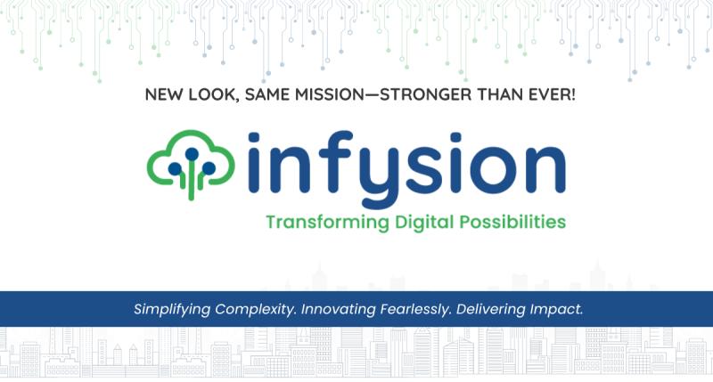 Infysion Unveils a Bold New Identity, Reinforcing Its Mission to Drive Intelligent Digital Transformation